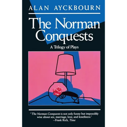 Norman Conquests: Table Manners; Living Together; Round and Round in the Garden - Paperback