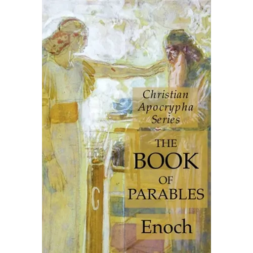 The Book of Parables: Christian Apocrypha Series - Paperback