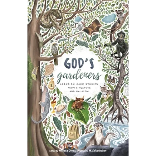 God's Gardeners: Creation Care Stories from Singapore and Malaysia - Paperback
