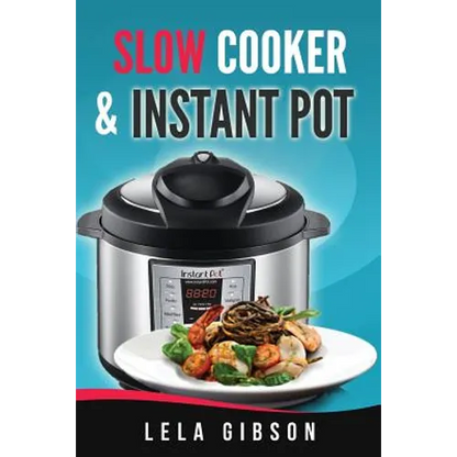 Slow Cooker & Instant Pot Cookbook - Paperback