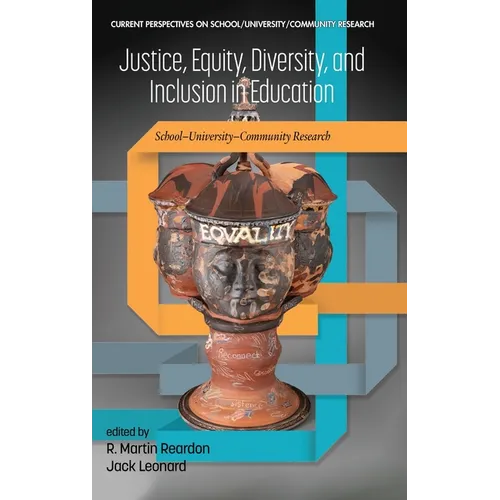 Justice, Equity, Diversity, and Inclusion in Education: School-University-Community Research - Hardcover