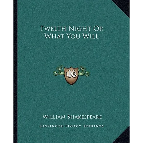 Twelth Night Or What You Will - Paperback