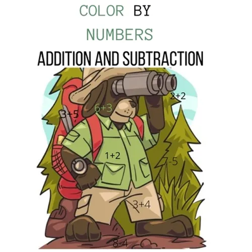Color by Numbers Addition and Subtraction: math coloring books for kids - Paperback