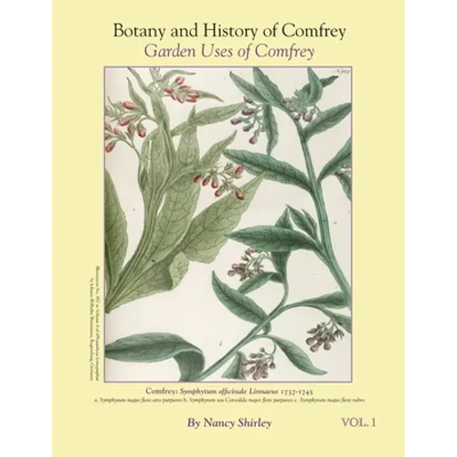 Botany and History of Comfrey; Garden Uses of Comfrey - Paperback