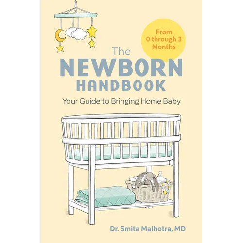 The Newborn Handbook: Your Guide to Bringing Home Baby - Paperback