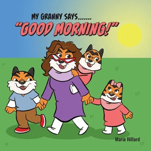 My Granny Says: Good Morning - Paperback