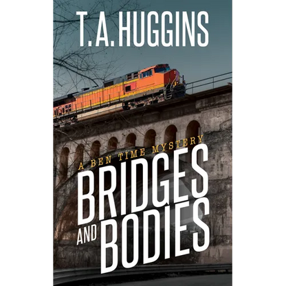 Bridges and Bodies: A Ben Time Mystery - Paperback