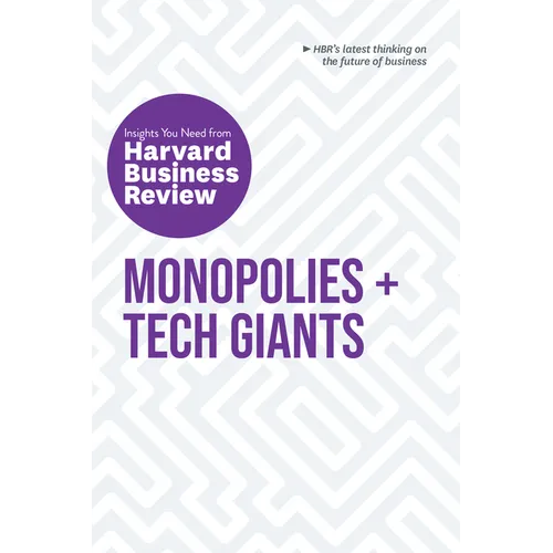 Monopolies and Tech Giants: The Insights You Need from Harvard Business Review - Paperback