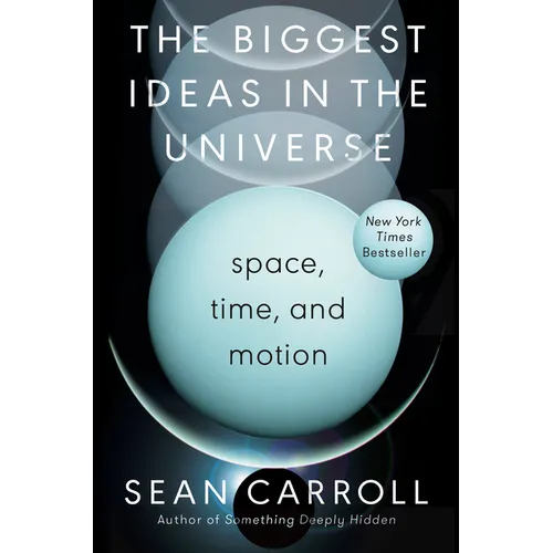 The Biggest Ideas in the Universe: Space, Time, and Motion - Hardcover