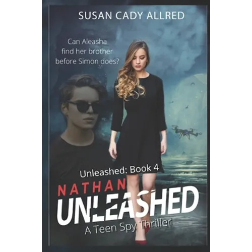 Nathan Unleashed: A Teen Spy Thriller - Paperback