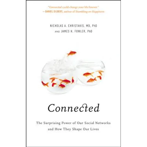 Connected: The Surprising Power of Our Social Networks and How They Shape Our Lives - Hardcover