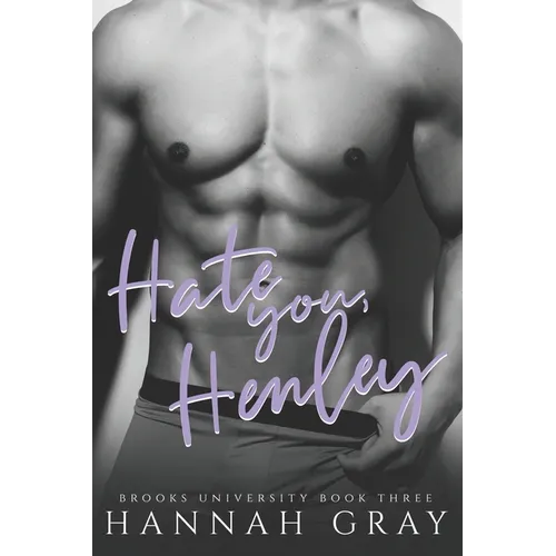 Hate You, Henley: An Enemies To Lovers Sports Romance - Paperback