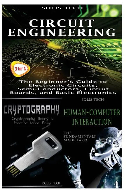 Circuit Engineering + Cryptography + Human-Computer Interaction - Paperback