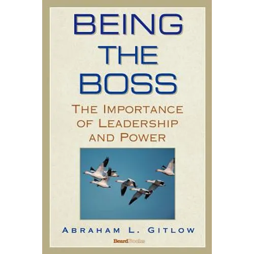 Being the Boss: The Importance of Leadership and Power - Paperback