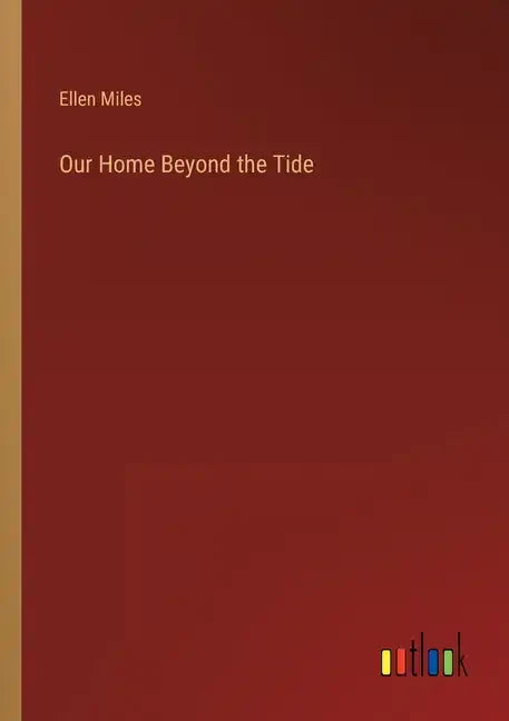 Our Home Beyond the Tide - Paperback