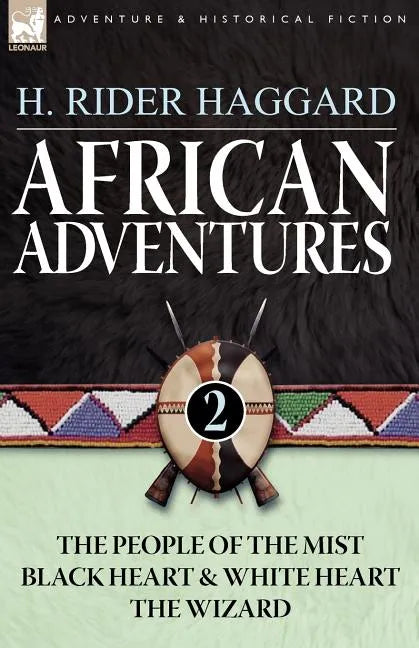 African Adventures: 2-The People of the Mist, Black Heart and White Heart & the Wizard - Paperback