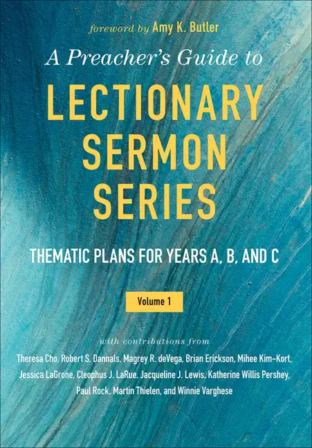 A Preacher's Guide to Lectionary Sermon Series - Volume 1: Thematic Plans for Years A, B, and C - Paperback