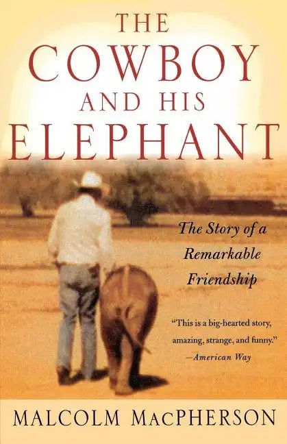 The Cowboy and His Elephant - Paperback