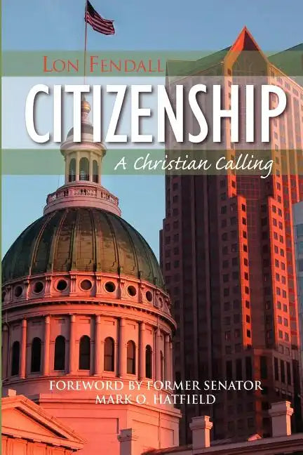 Citizenship: A Christian Calling - Paperback