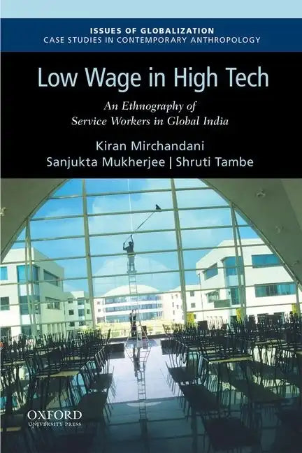 Low Wage in High Tech: An Ethnography of Service Workers in Global India - Paperback