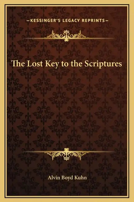 The Lost Key to the Scriptures - Hardcover