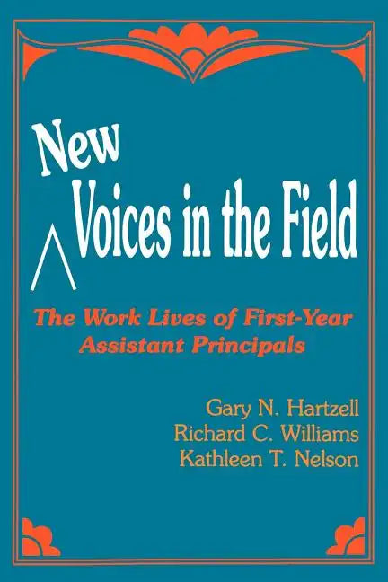 New Voices in the Field: The Work Lives of First-Year Assistant Principals - Paperback