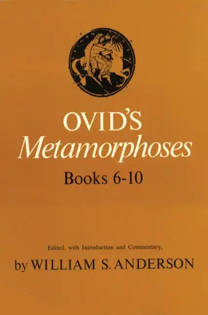 Ovid's Metamorphoses Books 6-10 - Paperback