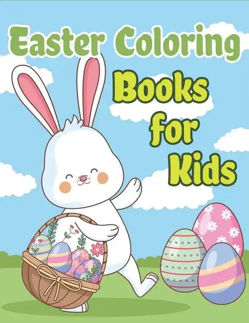 Easter Coloring Books for Kids: Happy Easter Basket Stuffers for Toddlers and Kids Ages 3-7, Easter Gifts for Kids, Boys and Girls - Paperback