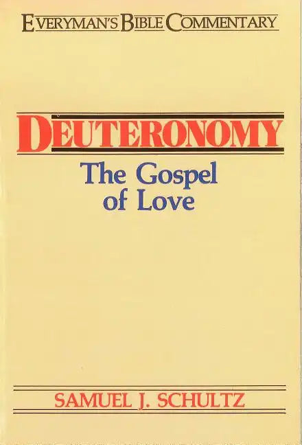 Deuteronomy- Everyman's Bible Commentary: The Gospel of Love - Paperback