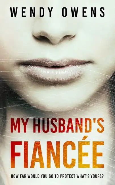 My Husband's Fiancée: A suspenseful psychological thriller novel - Paperback