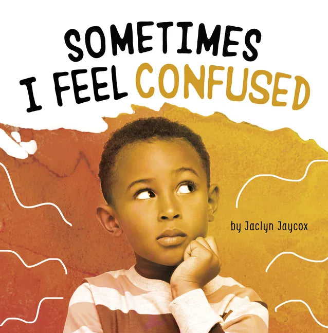 Sometimes I Feel Confused - Hardcover