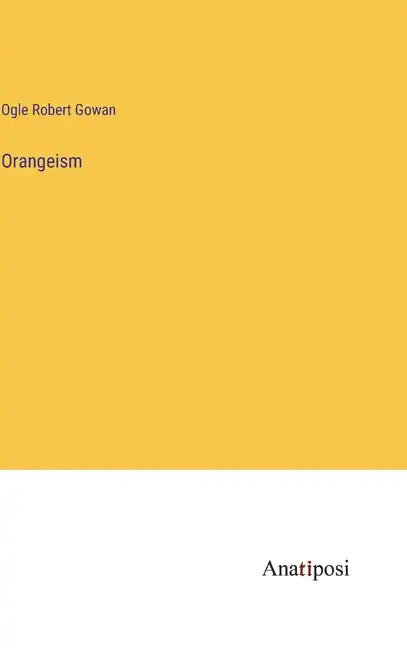 Orangeism - Hardcover