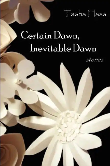Certain Dawn, Inevitable Dawn - Paperback