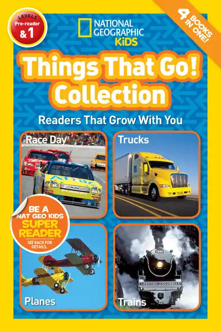 Things That Go! Collection (National Geographic Kids Readers, Levels Pre-Reader & 1): Readers That Grow with You - Paperback