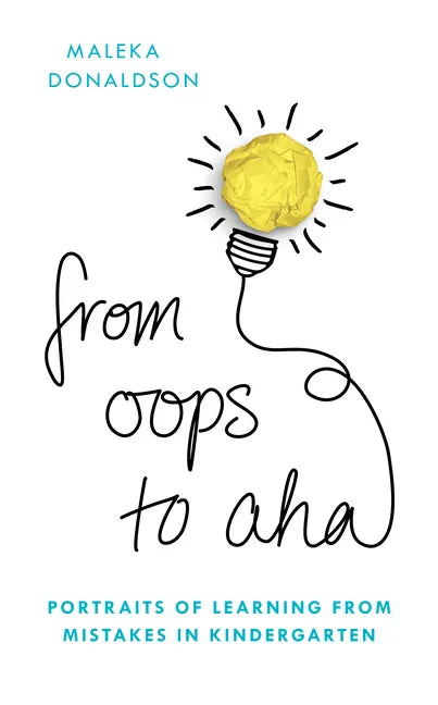 From Oops to Aha: Portraits of Learning from Mistakes in Kindergarten - Paperback