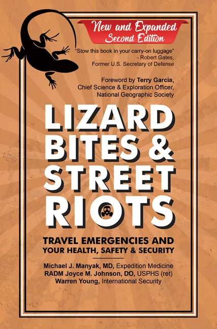 Lizard Bites & Street Riots: Travel Emergencies and Your Health, Safety, and Security - Paperback