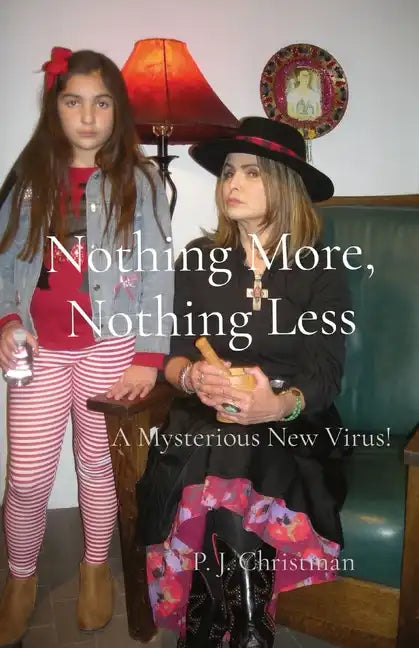 Nothing More, Nothing Less: A Mysterious New Virus! - Paperback