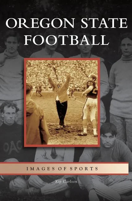Oregon State Football - Hardcover