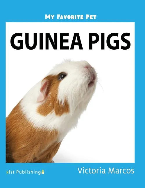 My Favorite Pet: Guinea Pigs - Hardcover