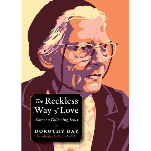 The Reckless Way of Love: Notes on Following Jesus - Paperback