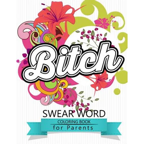 Swear Word coloring Book for Parents: Adult coloring books, Unleash your inner-parent! - Paperback