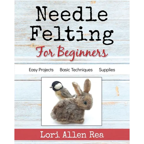 Needle Felting for Beginners - Paperback
