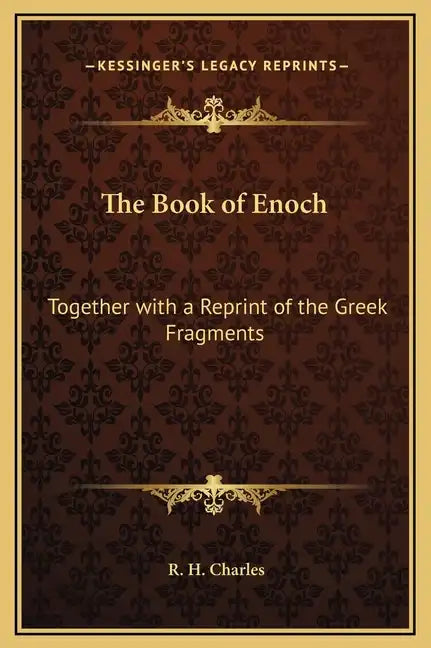 The Book of Enoch: Together with a Reprint of the Greek Fragments - Hardcover