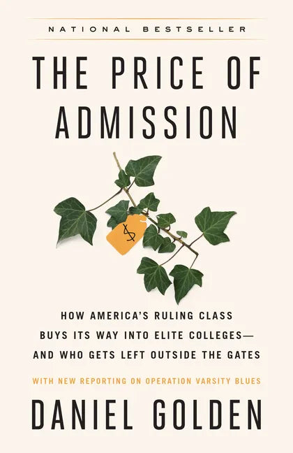 The Price of Admission (Updated Edition): How America's Ruling Class Buys Its Way Into Elite Colleges--And Who Gets Left Outside the Gates - Paperback