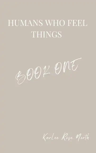 Humans Who Feel Things: Book One - Paperback