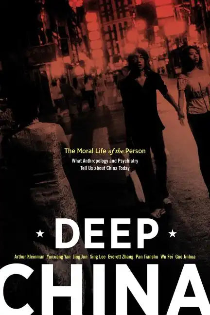 Deep China: The Moral Life of the Person - Paperback