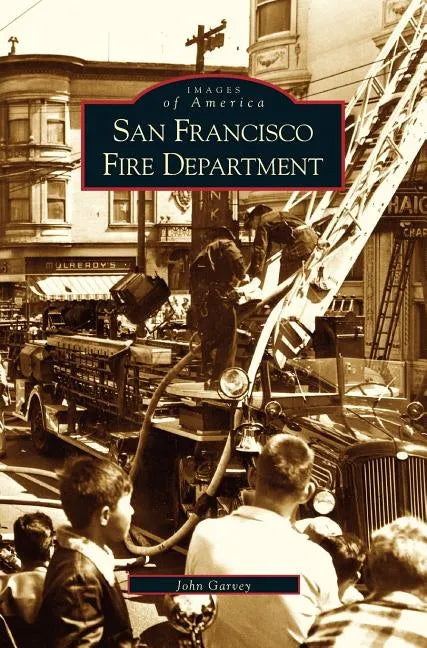 San Francisco Fire Department - Hardcover