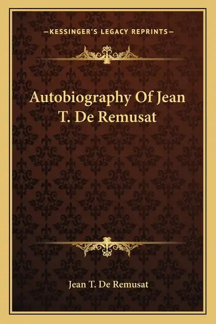 Autobiography of Jean T. de Remusat - Paperback
