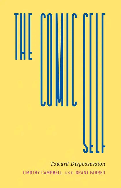 The Comic Self: Toward Dispossession - Paperback