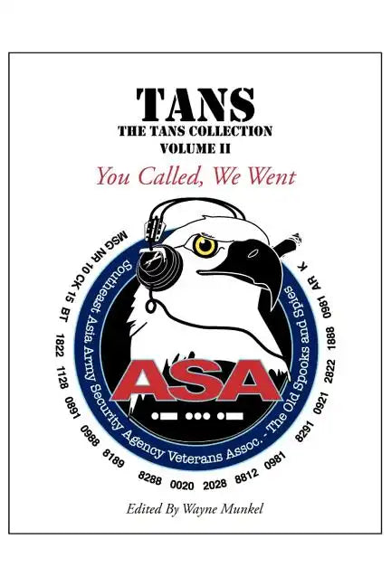 Tans: The TANS Collection, Volume II, You Called, We Went - Paperback